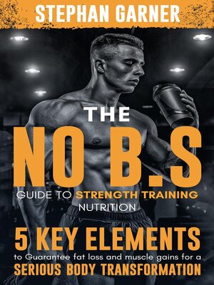 cover image of The No B.S. Guide to Strength Training Nutrition